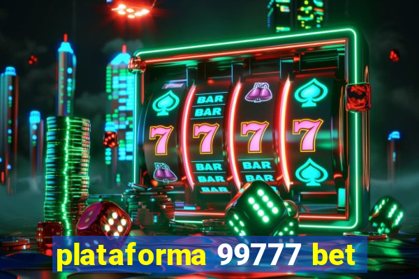 plataforma 99777 bet